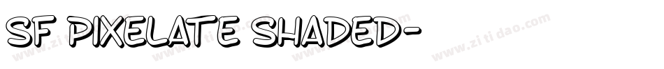 SF Pixelate Shaded字体转换